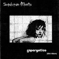 Sepulcrum Mentis : Supergotico